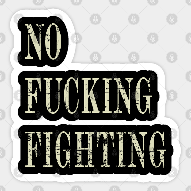 No Fucking Fighting Peaky Blinders Sticker Teepublic 